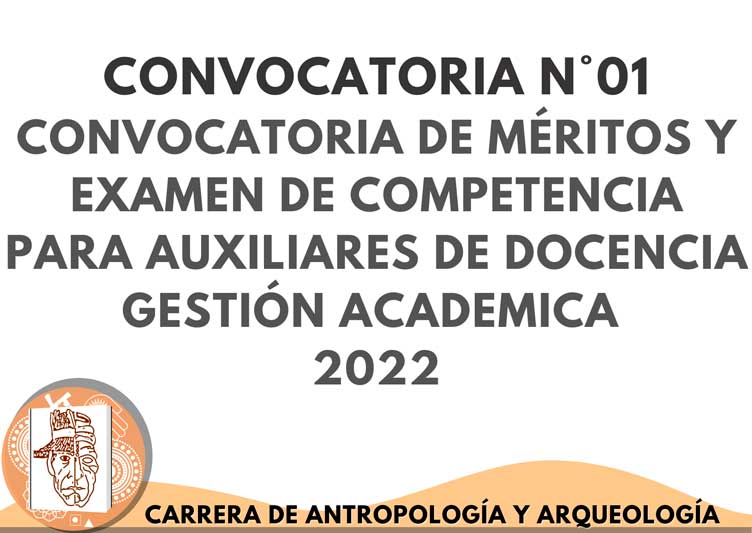 CONVOCATORIA DE MÉRITOS Y EXAMEN DE COMPETENCIA PARA AUXILIARES DE DOCENCIA GESTIÓN ACADEMICA 2022